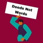 Deeds not Words