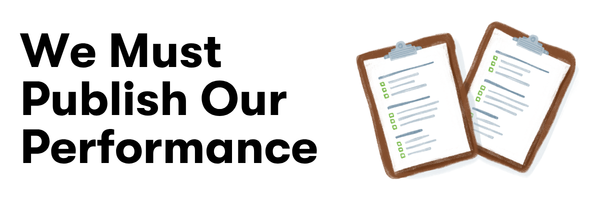 We Must Publish Our Performance